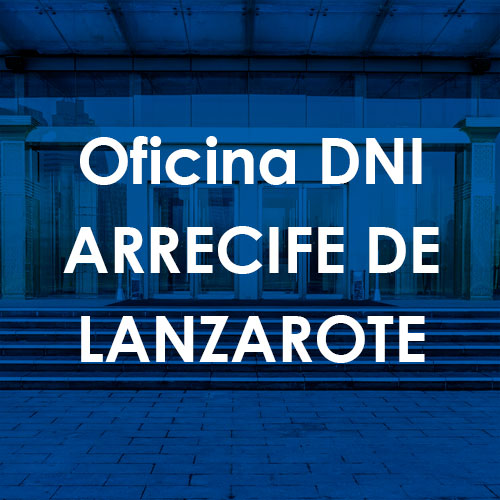 Cita Previa DNI Arrecife de Lanzarote