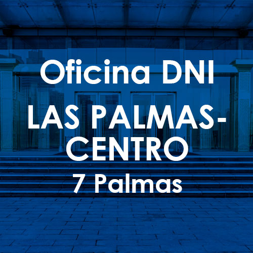 Cita Previa DNI Las Palmas-Centro (7 Palmas)