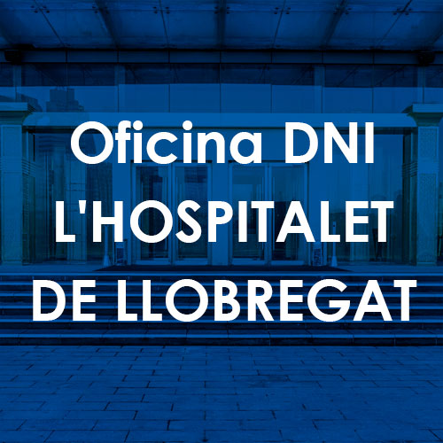 Cita Previa DNI L'Hospitalet de Llobregat