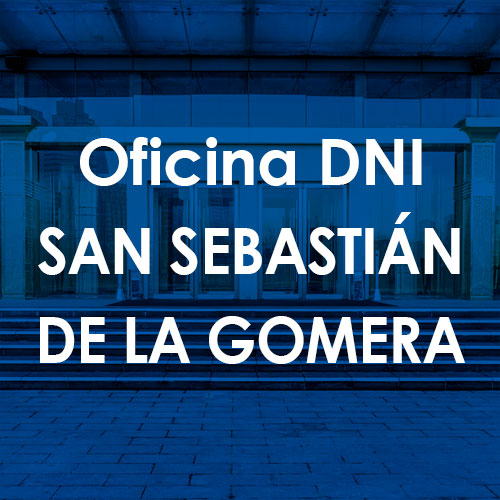 Cita Previa DNI San Sebastián de la Gomera