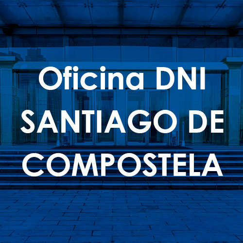 Cita Previa DNI Santiago de Compostela