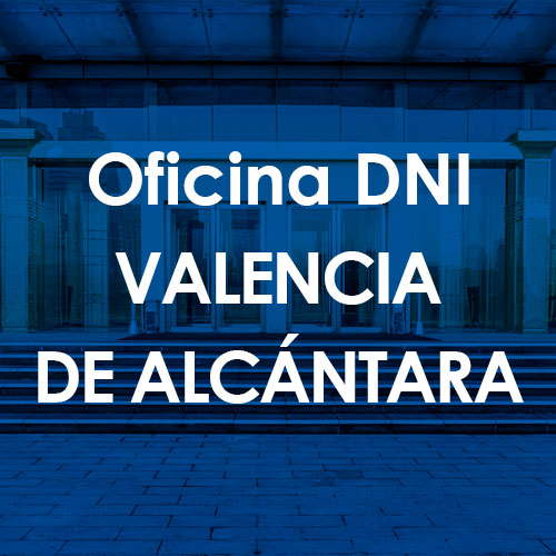 Cita Previa DNI Valencia de Alcántara