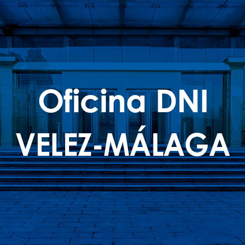 Cita Previa DNI Vélez-Málaga